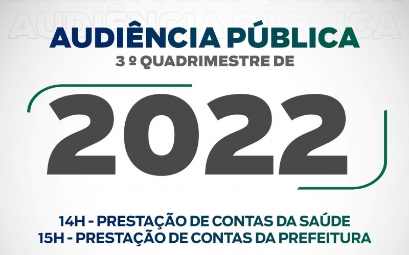 Prefeitura realiza nesta terça-feira (28) as audiências de prestação de contas do 3º quadrimestre de 2022
