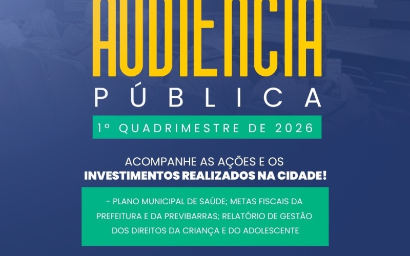 Prefeitura realiza nesta terça-feira (29) a Audiência Pública do 2º Quadrimestre de 2026
