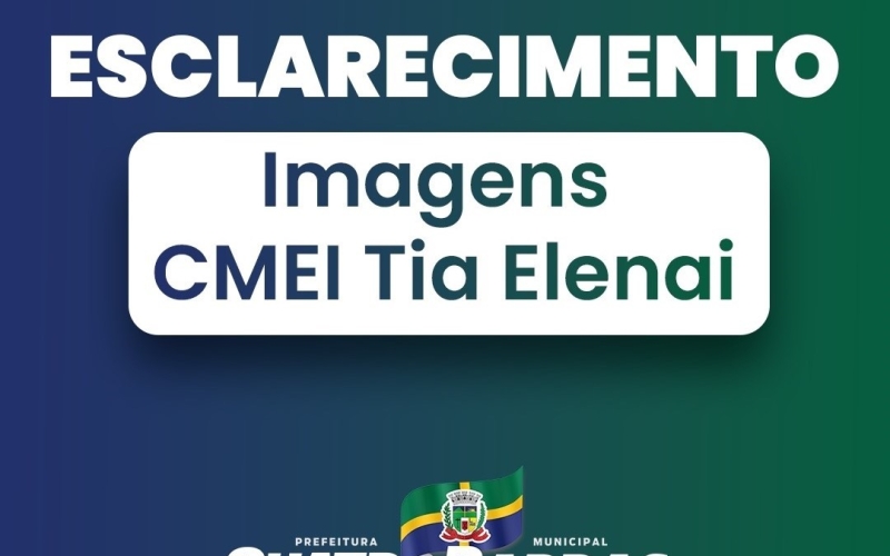 ESCLARECIMENTOS SOBRE EPISÓDIO DE ENGASGO NO CMEI TIA ELENAI