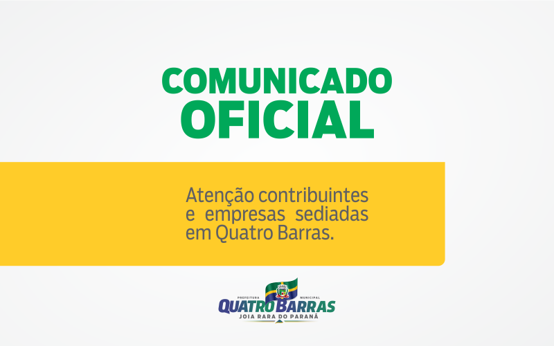 Comunicado oficial: atenção contribuintes e empresas sediadas em Quatro Barras